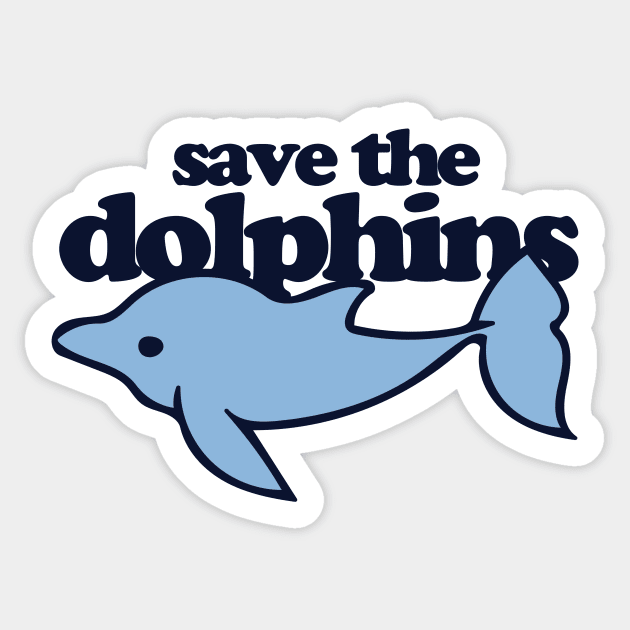Save the Dolphins Sticker by bubbsnugg